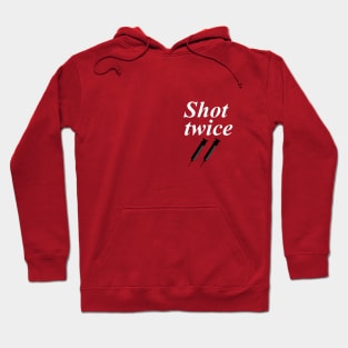 Shot twice Hoodie